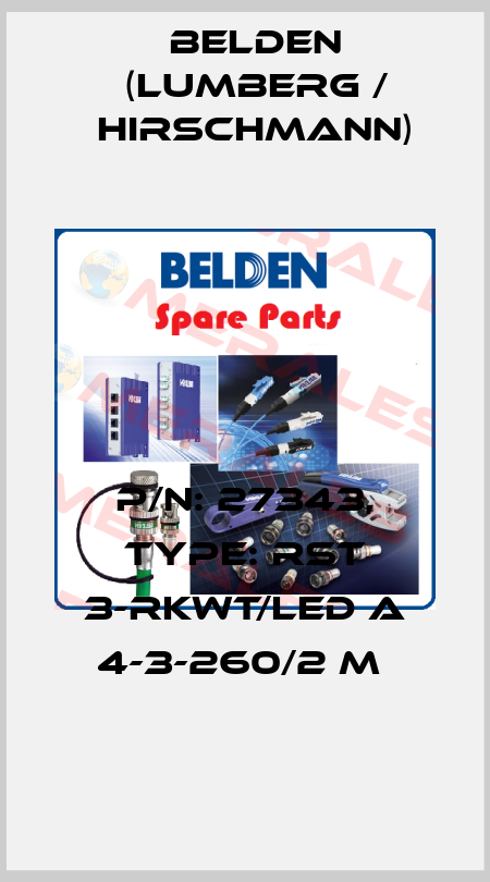 P/N: 27343, Type: RST 3-RKWT/LED A 4-3-260/2 M  Belden (Lumberg / Hirschmann)