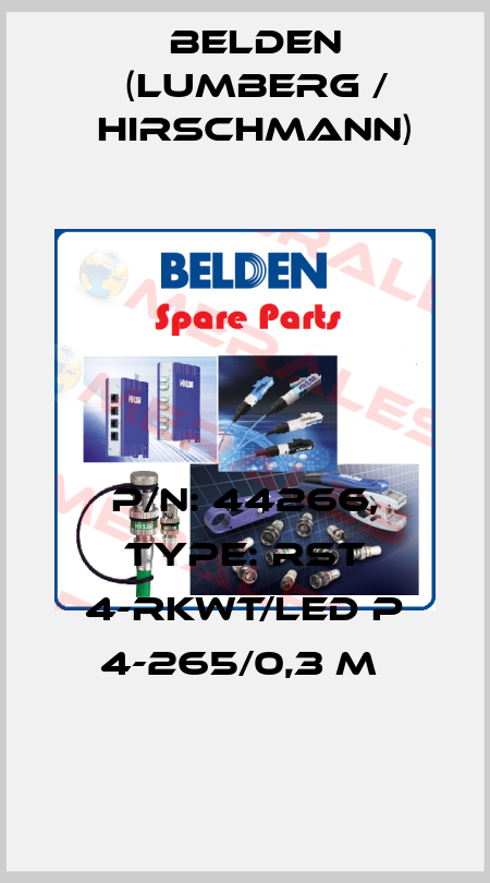 P/N: 44266, Type: RST 4-RKWT/LED P 4-265/0,3 M  Belden (Lumberg / Hirschmann)