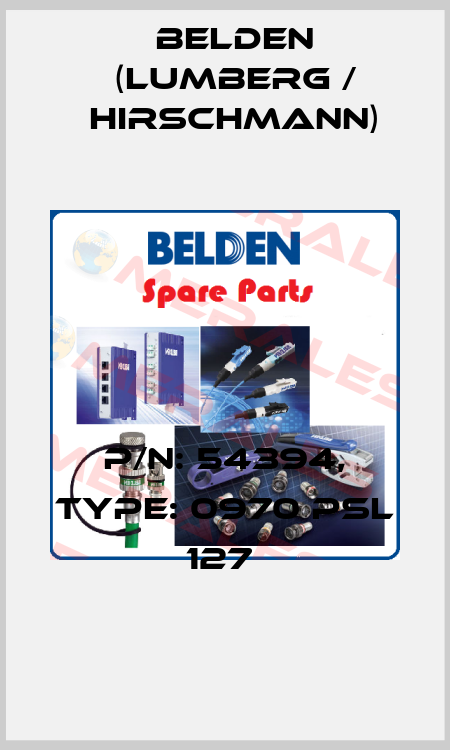 P/N: 54394, Type: 0970 PSL 127  Belden (Lumberg / Hirschmann)