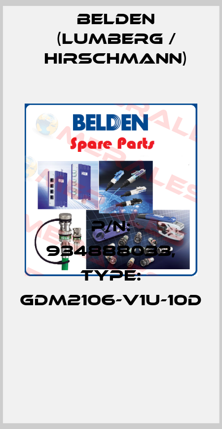 P/N: 934888033, Type: GDM2106-V1U-10D  Belden (Lumberg / Hirschmann)