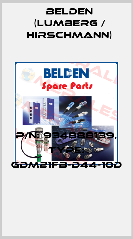 P/N: 934888139, Type: GDM21FB-D44-10D  Belden (Lumberg / Hirschmann)
