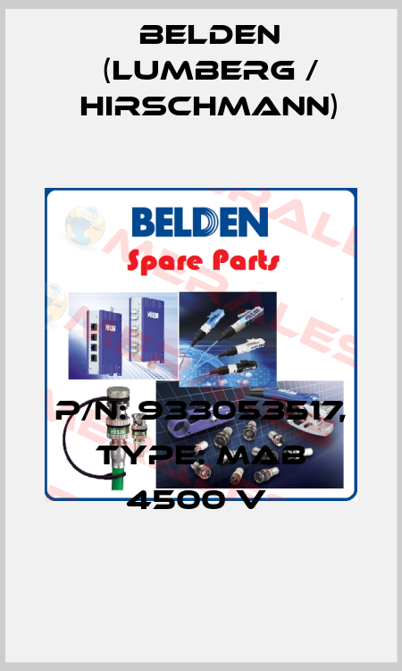 P/N: 933053517, Type: MAB 4500 V  Belden (Lumberg / Hirschmann)