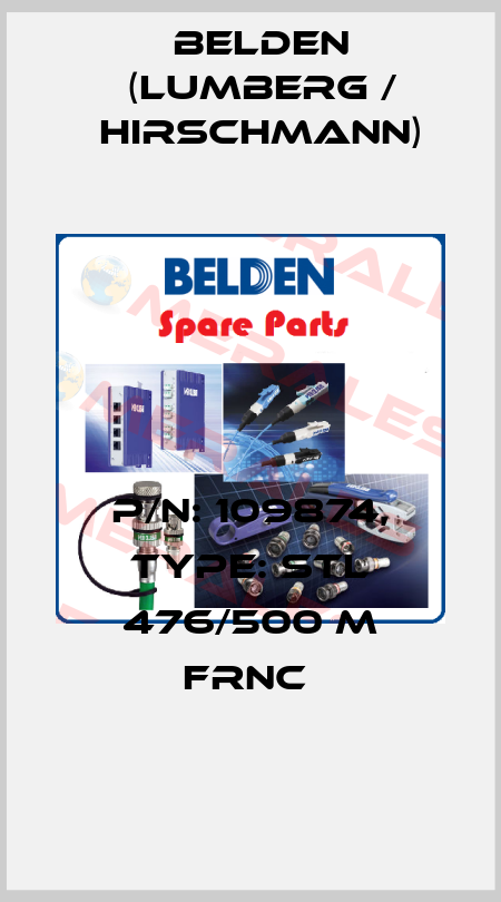 P/N: 109874, Type: STL 476/500 M FRNC  Belden (Lumberg / Hirschmann)