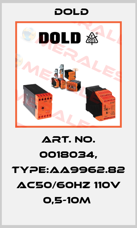 Art. No. 0018034, Type:AA9962.82 AC50/60HZ 110V 0,5-10M  Dold