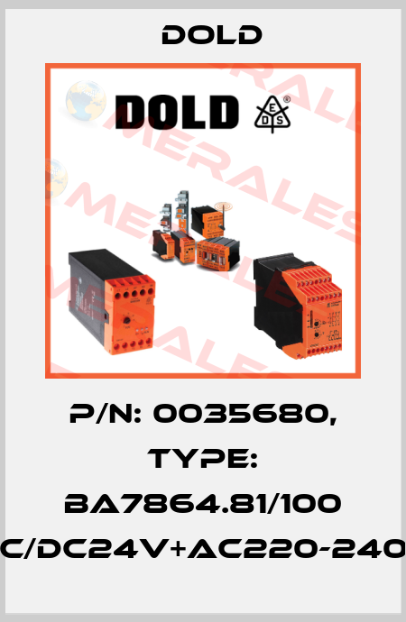 p/n: 0035680, Type: BA7864.81/100 AC/DC24V+AC220-240V Dold