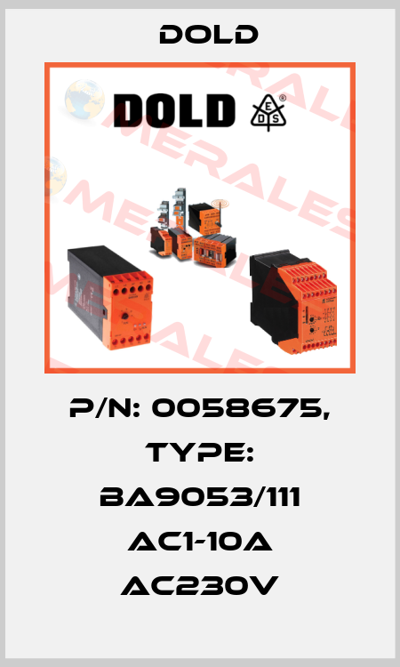 p/n: 0058675, Type: BA9053/111 AC1-10A AC230V Dold
