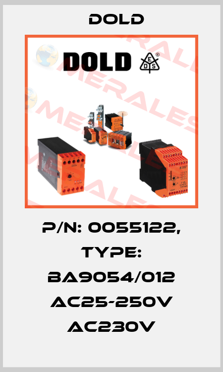 p/n: 0055122, Type: BA9054/012 AC25-250V AC230V Dold