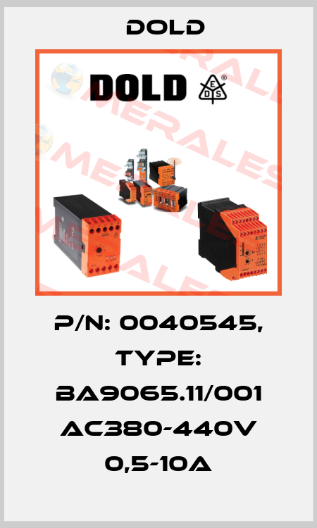 p/n: 0040545, Type: BA9065.11/001 AC380-440V 0,5-10A Dold