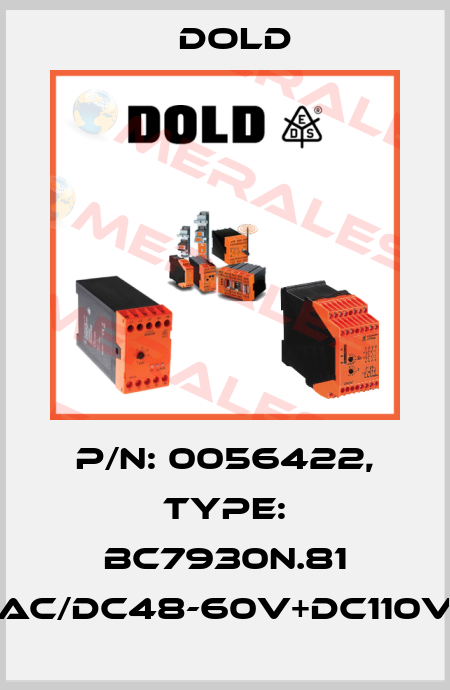 p/n: 0056422, Type: BC7930N.81 AC/DC48-60V+DC110V Dold