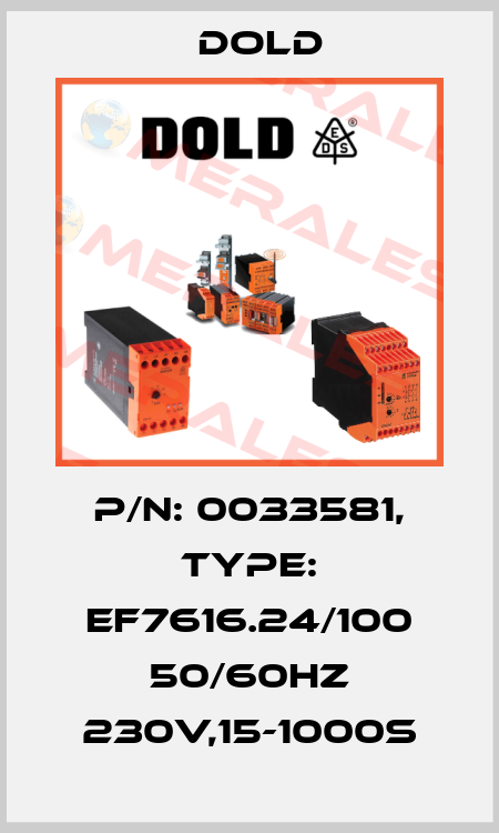 p/n: 0033581, Type: EF7616.24/100 50/60HZ 230V,15-1000S Dold