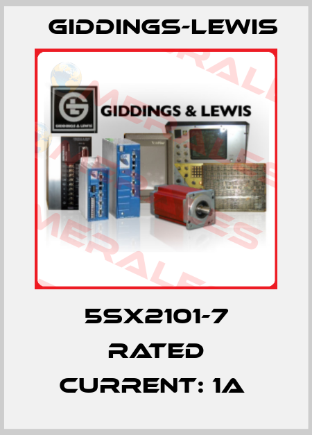 5SX2101-7 RATED CURRENT: 1A  Giddings-Lewis