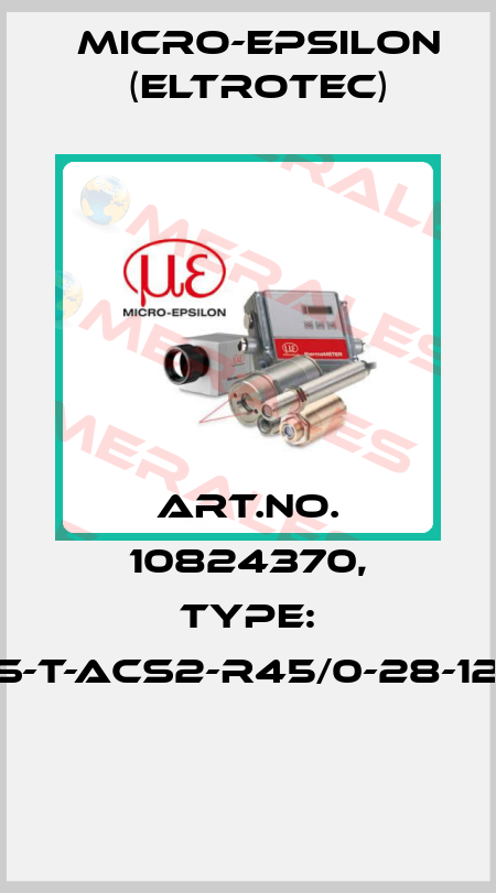 Art.No. 10824370, Type: FCS-T-ACS2-R45/0-28-1200  Micro-Epsilon (Eltrotec)