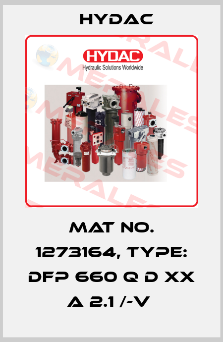 Mat No. 1273164, Type: DFP 660 Q D XX A 2.1 /-V  Hydac