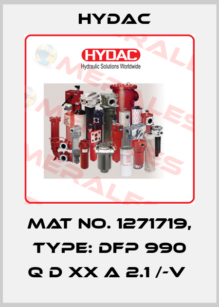 Mat No. 1271719, Type: DFP 990 Q D XX A 2.1 /-V  Hydac