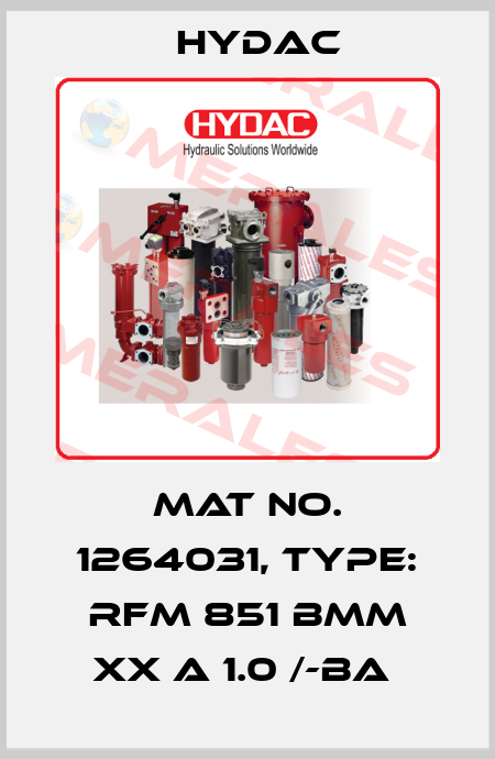 Mat No. 1264031, Type: RFM 851 BMM XX A 1.0 /-BA  Hydac