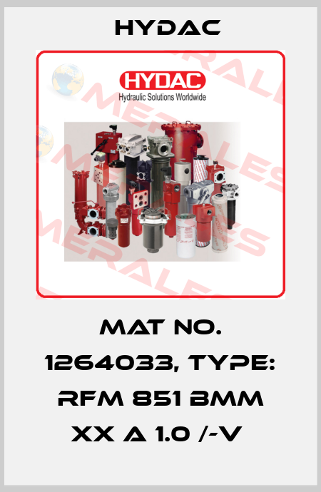 Mat No. 1264033, Type: RFM 851 BMM XX A 1.0 /-V  Hydac