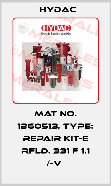 Mat No. 1260513, Type: REPAIR KIT-E RFLD. 331 F 1.1 /-V  Hydac