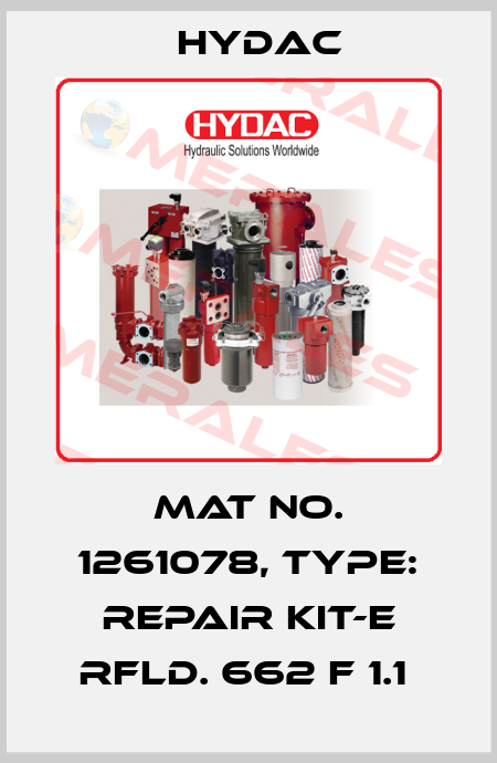 Mat No. 1261078, Type: REPAIR KIT-E RFLD. 662 F 1.1  Hydac