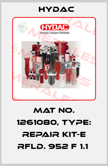 Mat No. 1261080, Type: REPAIR KIT-E RFLD. 952 F 1.1  Hydac