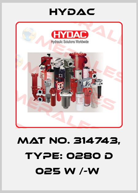 Mat No. 314743, Type: 0280 D 025 W /-W  Hydac