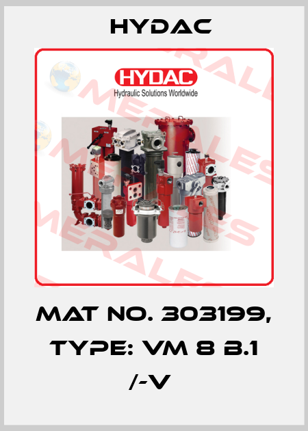 Mat No. 303199, Type: VM 8 B.1 /-V  Hydac