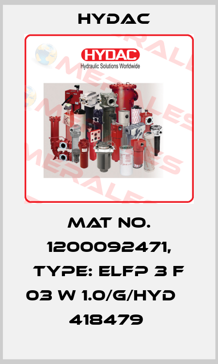 Mat No. 1200092471, Type: ELFP 3 F 03 W 1.0/G/HYD                    418479  Hydac