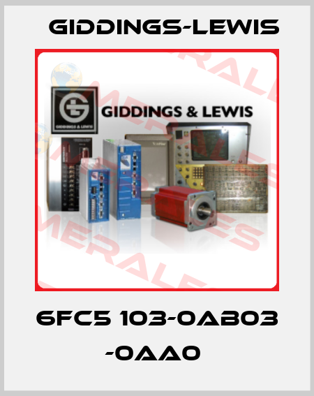 6FC5 103-0AB03 -0AA0  Giddings-Lewis