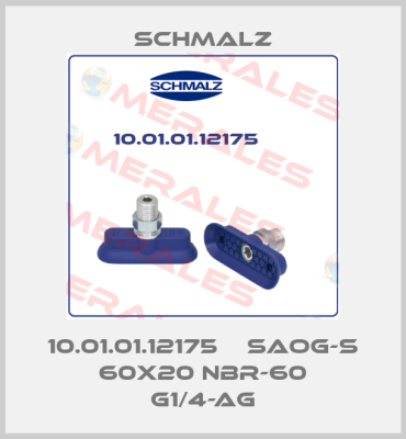 10.01.01.12175    SAOG-S 60x20 NBR-60 G1/4-AG Schmalz