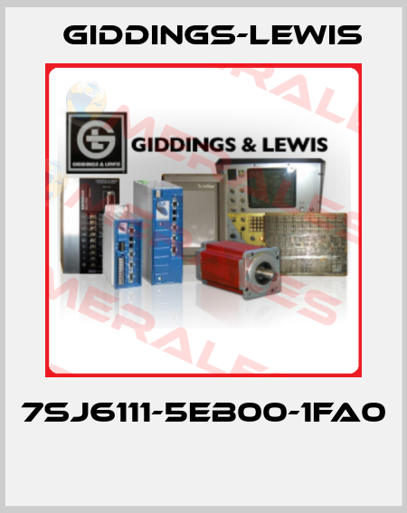 7SJ6111-5EB00-1FA0  Giddings-Lewis