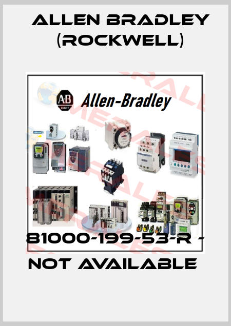 81000-199-53-R - NOT AVAILABLE  Allen Bradley (Rockwell)