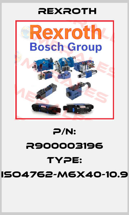 P/N: R900003196 Type: ISO4762-M6X40-10.9  Rexroth