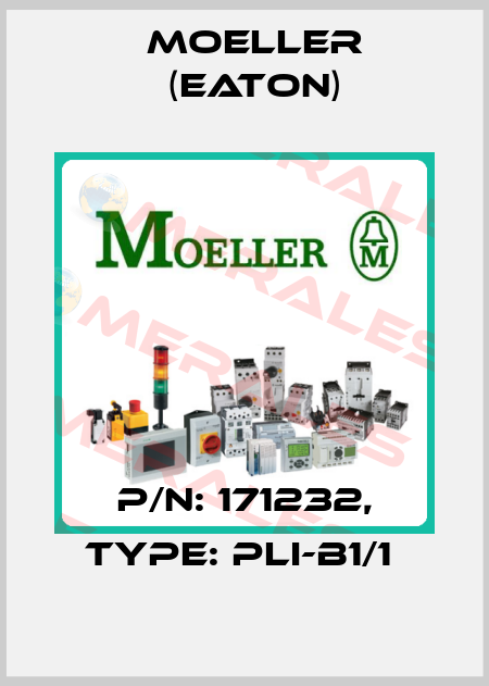 P/N: 171232, Type: PLI-B1/1  Moeller (Eaton)