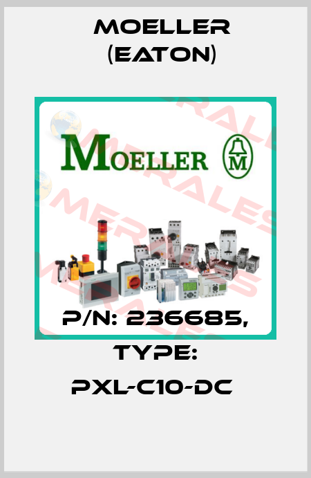 P/N: 236685, Type: PXL-C10-DC  Moeller (Eaton)
