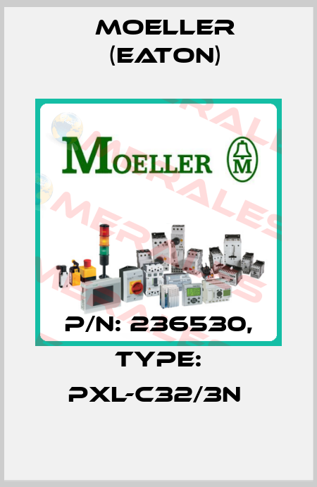 P/N: 236530, Type: PXL-C32/3N  Moeller (Eaton)