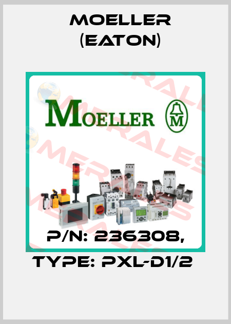 P/N: 236308, Type: PXL-D1/2  Moeller (Eaton)
