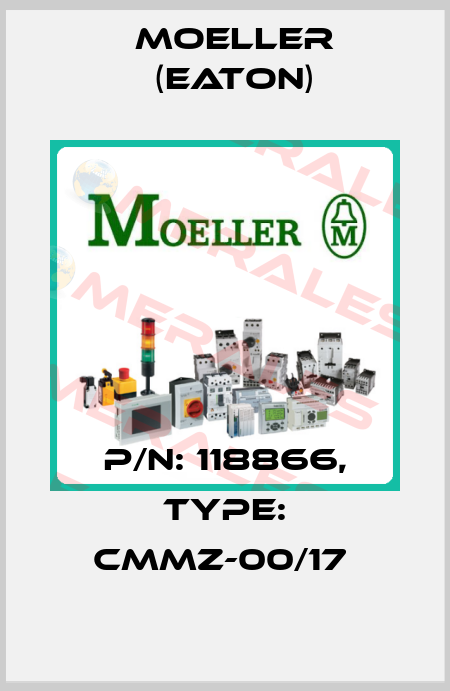 P/N: 118866, Type: CMMZ-00/17  Moeller (Eaton)