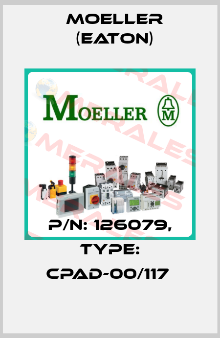 P/N: 126079, Type: CPAD-00/117  Moeller (Eaton)
