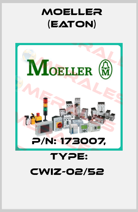 P/N: 173007, Type: CWIZ-02/52  Moeller (Eaton)