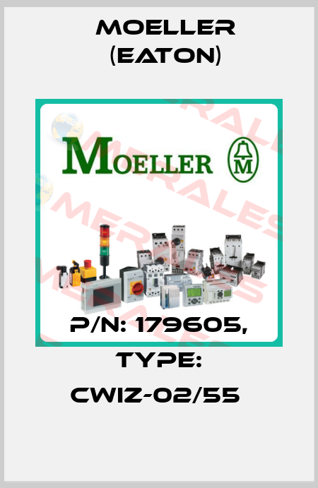 P/N: 179605, Type: CWIZ-02/55  Moeller (Eaton)