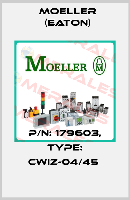 P/N: 179603, Type: CWIZ-04/45  Moeller (Eaton)
