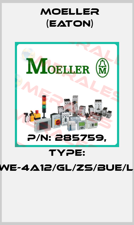P/N: 285759, Type: NWE-4A12/GL/ZS/BUE/LEI  Moeller (Eaton)
