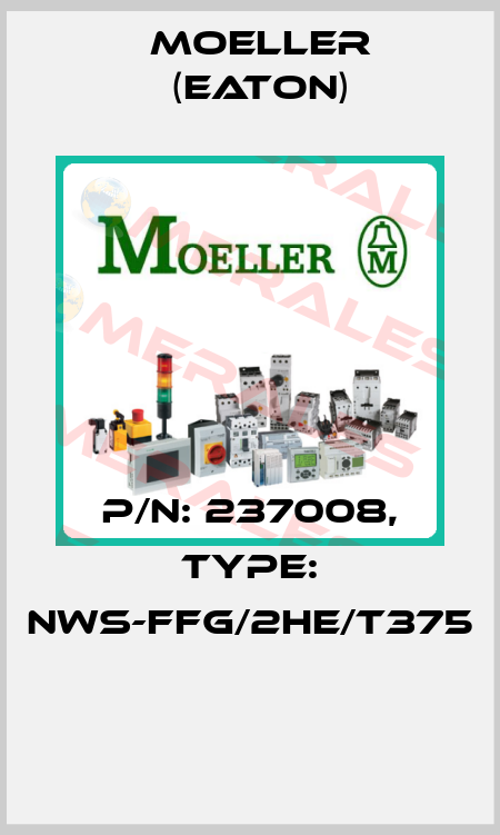 P/N: 237008, Type: NWS-FFG/2HE/T375  Moeller (Eaton)