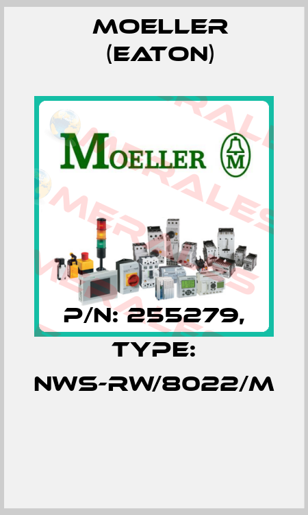 P/N: 255279, Type: NWS-RW/8022/M  Moeller (Eaton)