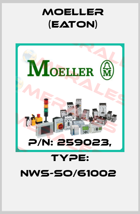 P/N: 259023, Type: NWS-SO/61002  Moeller (Eaton)