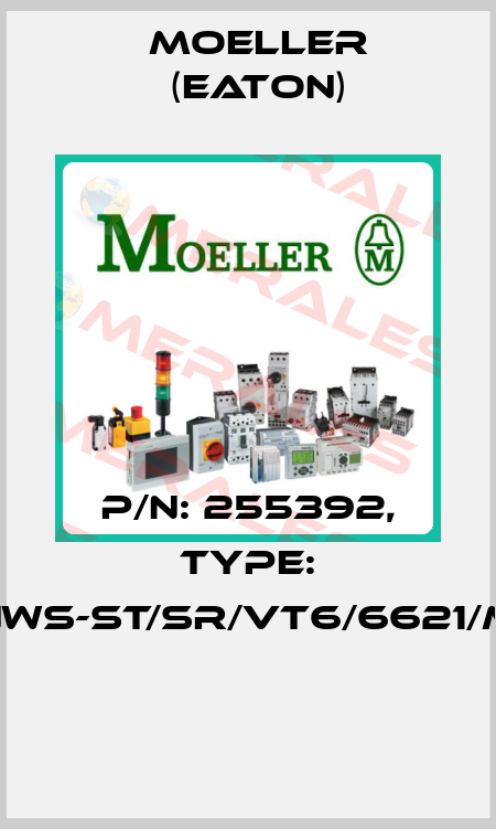 P/N: 255392, Type: NWS-ST/SR/VT6/6621/M  Moeller (Eaton)