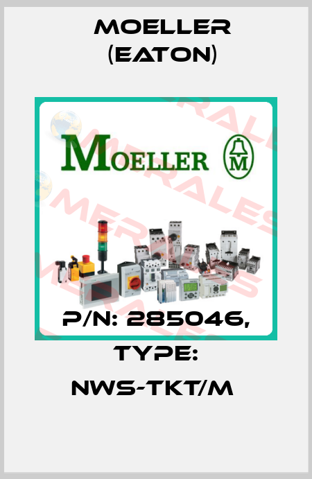 P/N: 285046, Type: NWS-TKT/M  Moeller (Eaton)