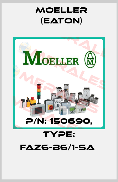 P/N: 150690, Type: FAZ6-B6/1-SA  Moeller (Eaton)