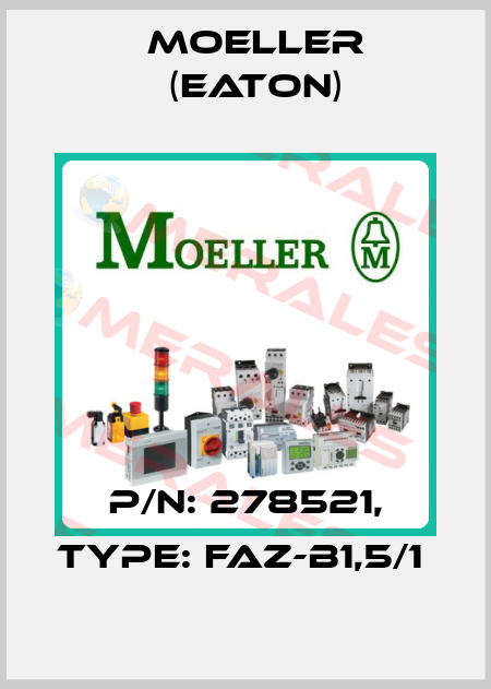 P/N: 278521, Type: FAZ-B1,5/1  Moeller (Eaton)