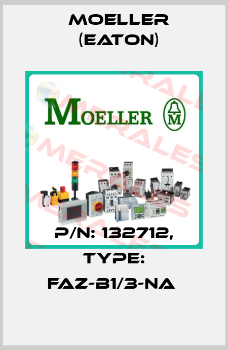 P/N: 132712, Type: FAZ-B1/3-NA  Moeller (Eaton)