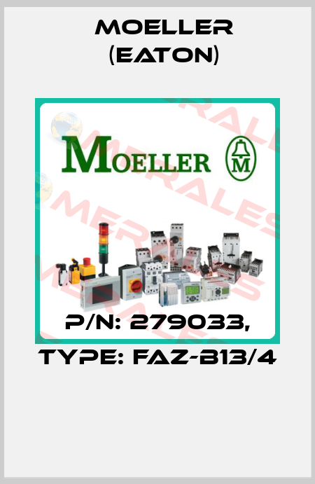 P/N: 279033, Type: FAZ-B13/4  Moeller (Eaton)